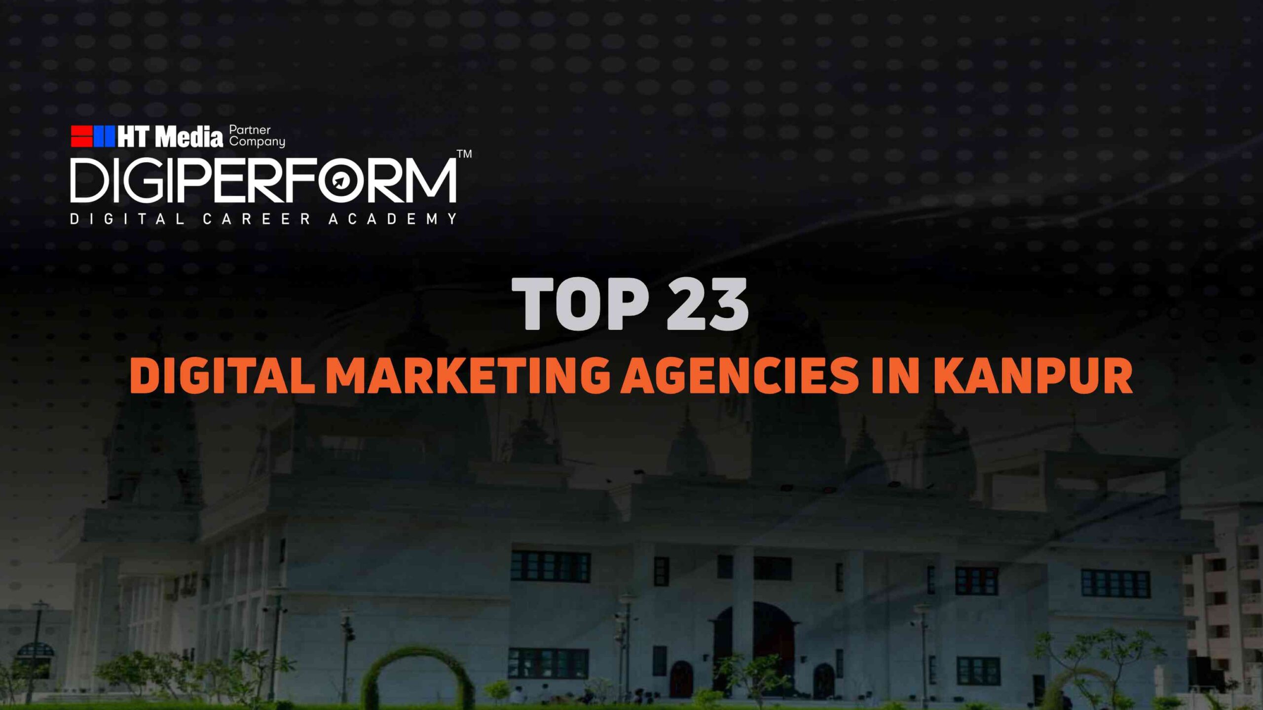 Top 23 Digital Marketing Agencies In Kanpur