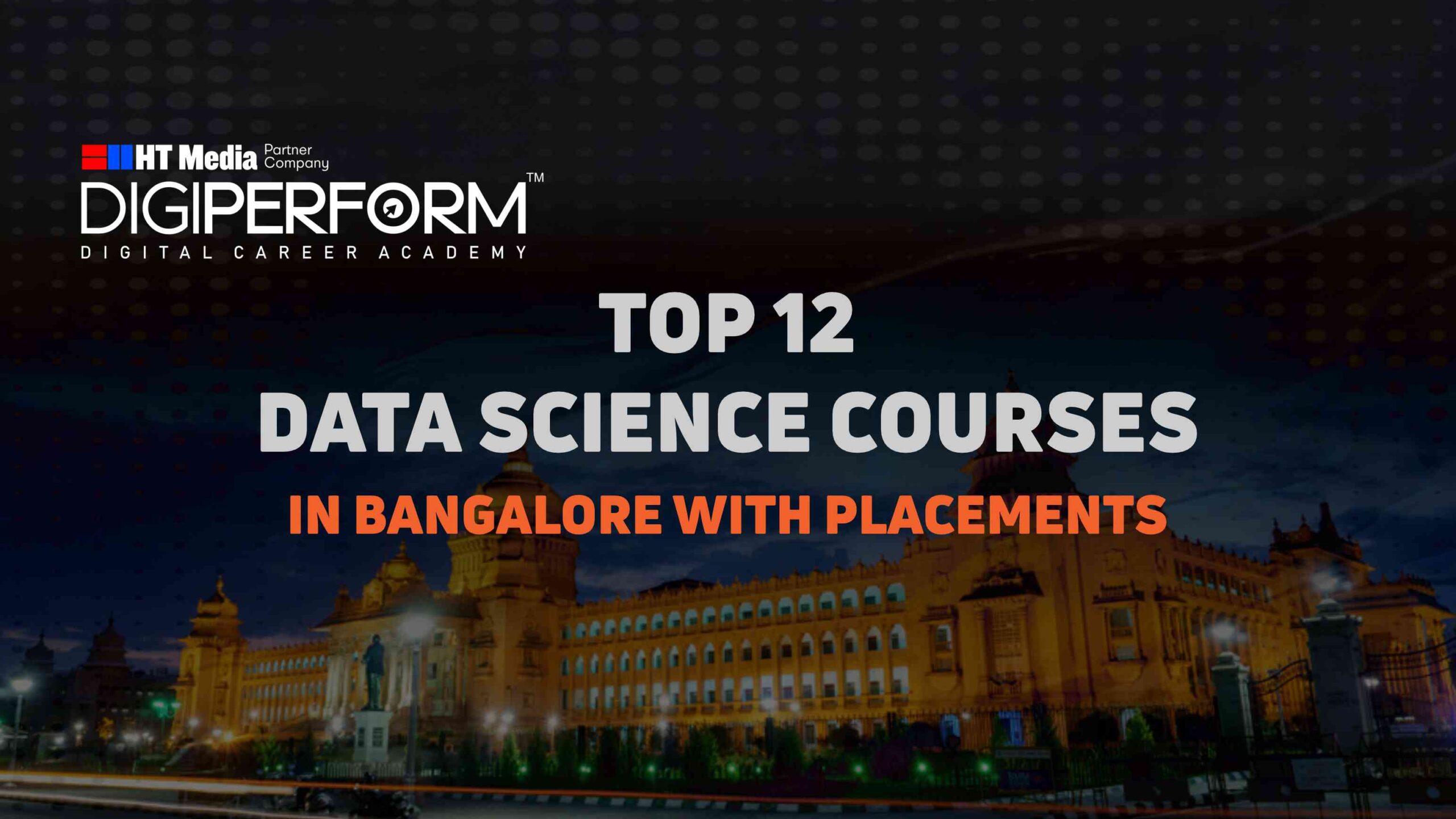 Top 12 Data Science Courses in Bangalore with Placements