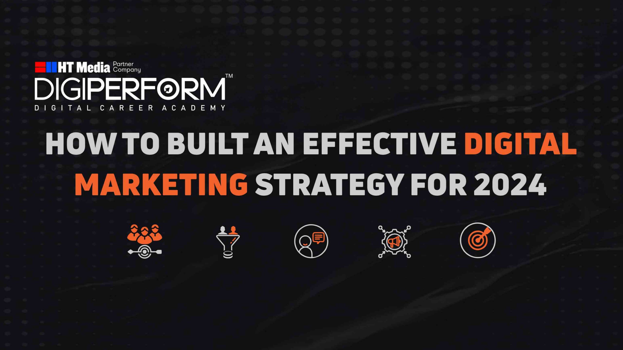 How To Built An Effective Digital Marketing Strategy For 2024