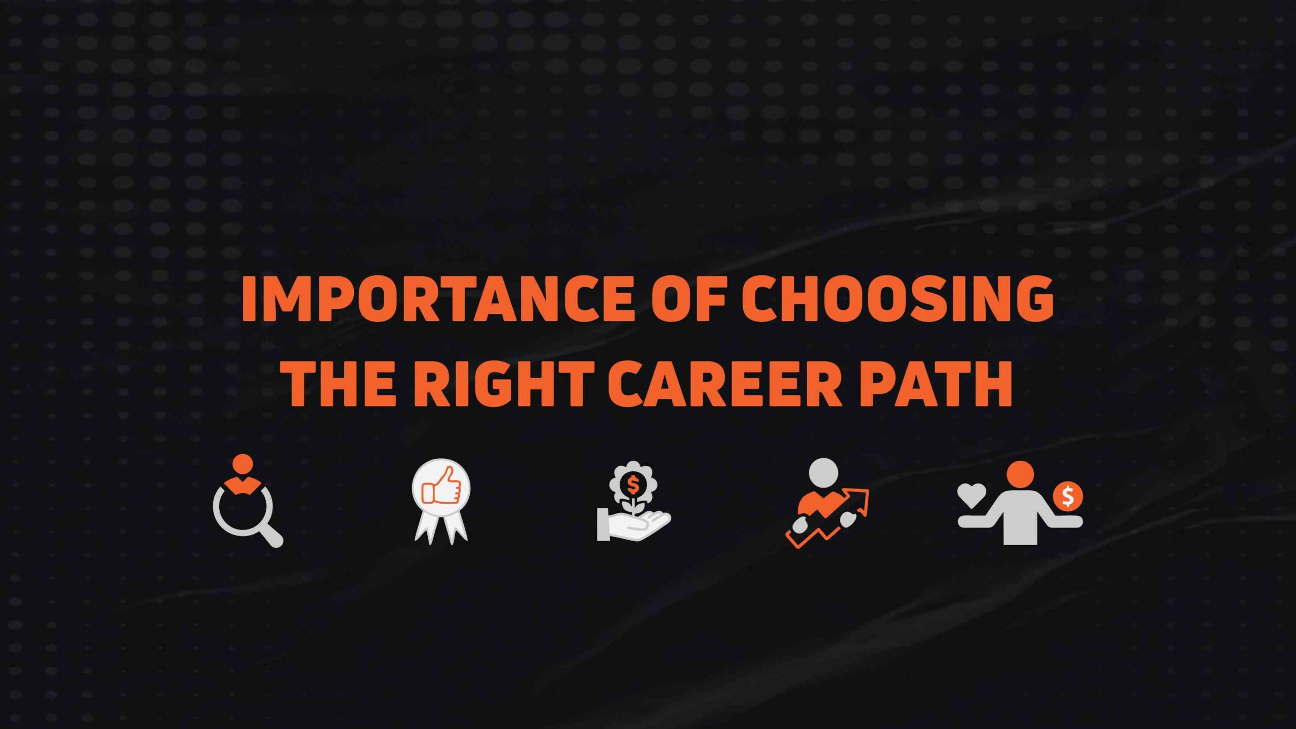 Importance of Choosing the Right Career Path