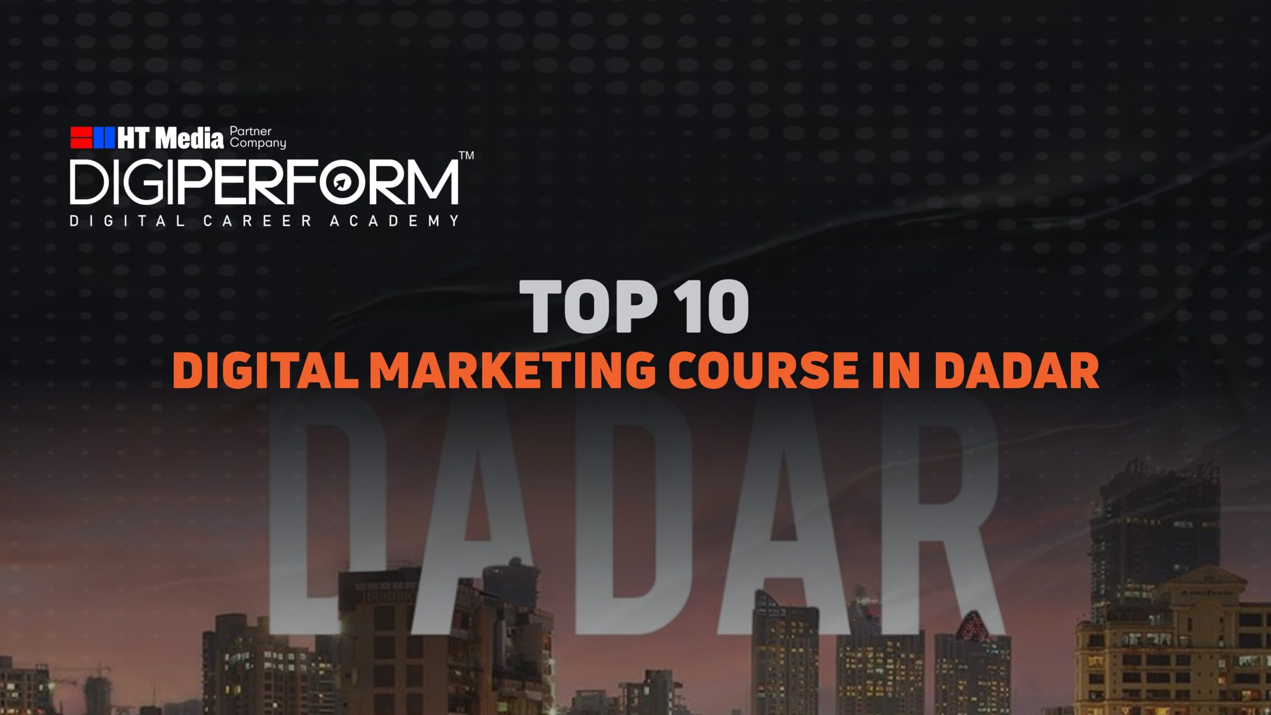 Top 10 Digital Marketing Course in Dadar